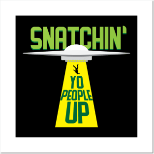 Snatchin Yo People Up Funny Alien Space Attack Meme Tee Shirt Posters and Art